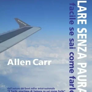 Offerta Volare senza paura è facile se sai come farlo
