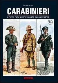 Carabinieri. L‘arma nelle guerre italiane del Novecento Ordina Subito