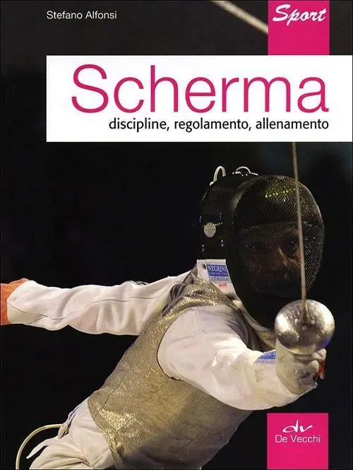 Scherma. Discipline, regolamento, allenamento Spedito Oggi