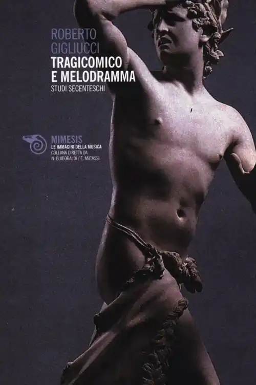 Prezzo Scontato Tragicomico e melodramma. Studi secenteschi