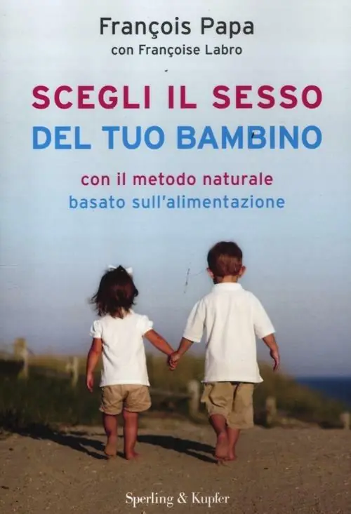 Saldi Scegli il sesso del tuo bambino con il metodo naturale basato sull‘alimentazione