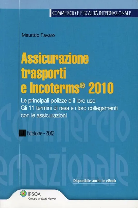 Ultimissimo Modello Assicurazione, trasporti e incoterms 2010