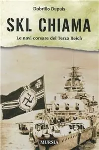 SKL chiama. Le navi corsare del Terzo Reich Ultima Occasione
