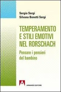 Temperamento e stili emotivi nel Rorschach. Pensare i pensieri dei bambini Promo Stagionale