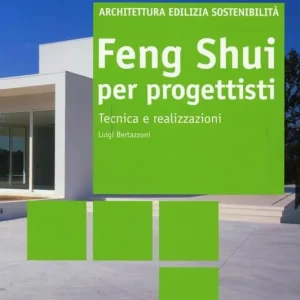 Occasione Feng Shui per progettisti. Tecniche e realizzazioni