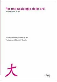 Solo Oggi Per una sociologia delle arti. Storia e storie di vita