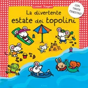 La divertente estate dei topolini. Ediz. illustrata Di Tendenza