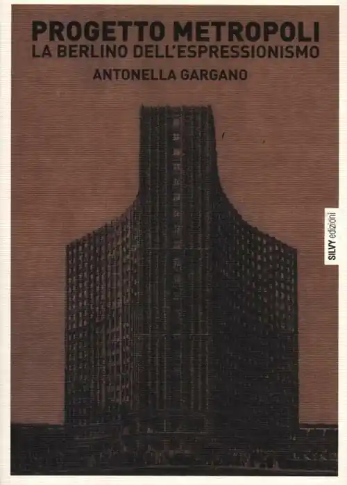 Offerta Lampo Progetto metropoli. La Berlino dell‘espressionismo
