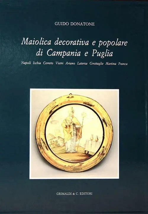 Maiolica decorativa e popolare di Campania e Puglia. Ediz. illustrata Affare