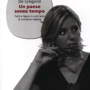 Un paese senza tempo. Fatti e figure in vent‘anni di cronache italiane Compra Adesso