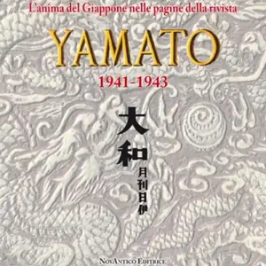 Promo Stagionale L‘anima del Giappone nelle pagine della rivista Yamato 1941-1943. Nuova ediz.