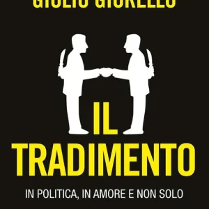 Compra Online Il tradimento. In politica, in amore e non solo