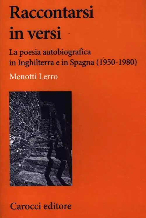 Raccontarsi in versi. La poesia autobiografica in Inghilterra e in Spagna (1950-1980) Più Venduto