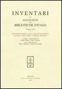 Consegna Rapida Inventari dei manoscritti delle biblioteche d‘Italia. Vol. 114 Frammenti ebraici di Cesena, Faenza, Forlì, Imola, Rimini e Spoleto