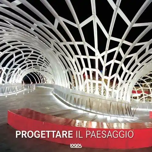 Progettare il paesaggio. Ediz. illustrata Novità