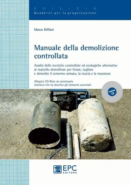 Occasione Imperdibile Manuale della demolizione controllata. Ediz. illustrata