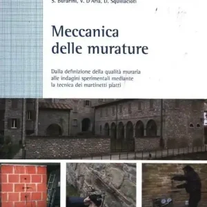 Meccanica delle murature. Dalla definizione della qualità muraria alle indagini sperimentali mediante la tecnica dei martinetti piatti Spedito Oggi