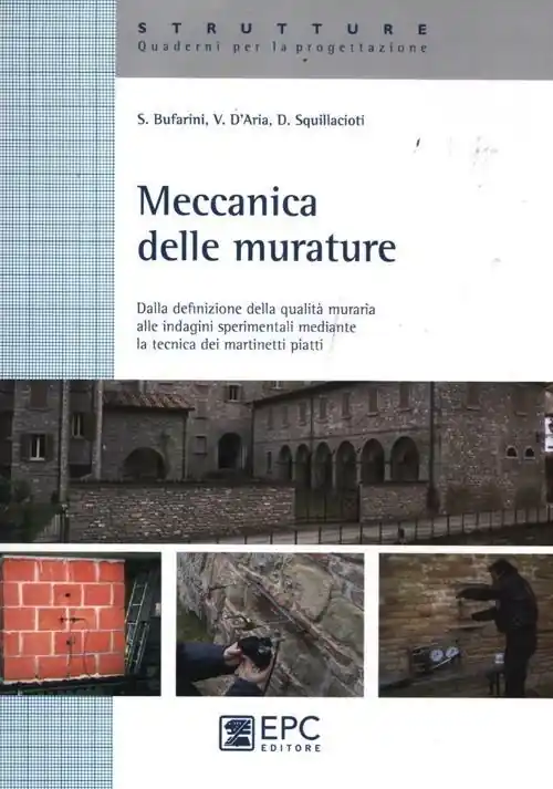 Meccanica delle murature. Dalla definizione della qualità muraria alle indagini sperimentali mediante la tecnica dei martinetti piatti Spedito Oggi