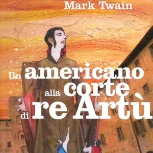 Ultimissimo Modello Un americano alla corte di re Artù