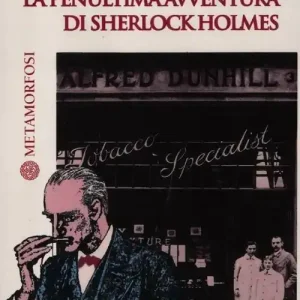 Spedito Oggi 30 Duke Street. La penultima avventura di Sherlock Holmes