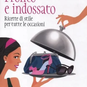 Vendita Finale Pronto e indossato. Ricette di stile per tutte le occasioni