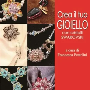 Crea il tuo gioello con cristalli Swarovski Professionale