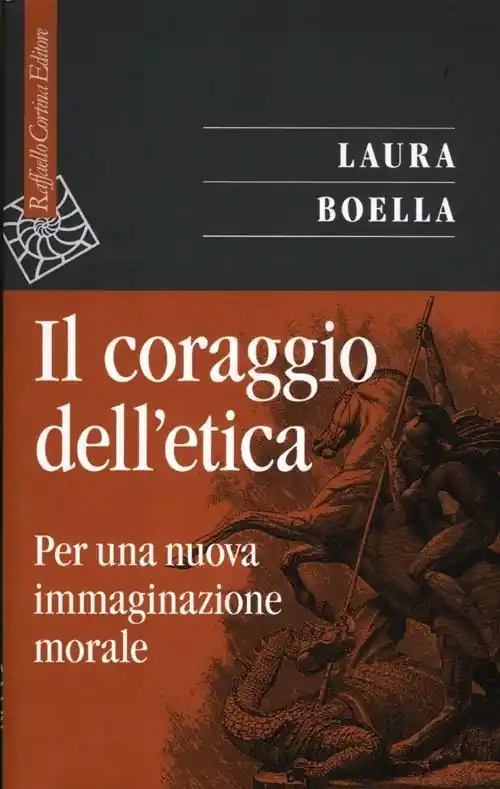 Soddisfatti O Rimborsati Il coraggio dell‘etica. Per una nuova immaginazione morale