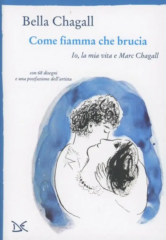 Come fiamma che brucia. Io, la mia vita e Marc Chagall Must-Have