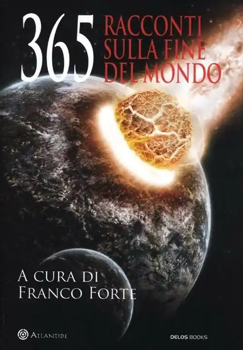 Nuovo Arrivo 365 racconti sulla fine del mondo