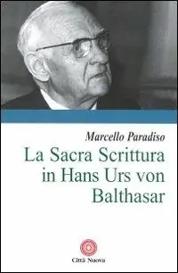 Super Prezzo La sacra Scrittura in Hans Urs von Balthasar