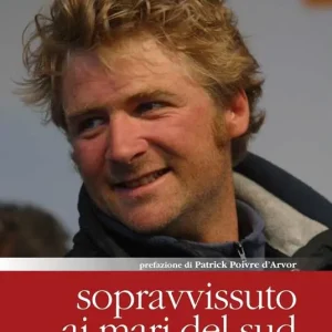 Sopravvissuto ai mari del sud. Sfidare la morte nell‘oceano Indiano Promozione Esclusiva
