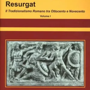 Di Tendenza Roma renovata resurgat. Il tradizionalismo romano tra Ottocento e Novecento