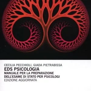 A Buon Prezzo EDS psicologia. Manuale per la preparazione dell‘esame di Stato per psicologi