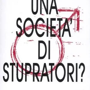 A Buon Prezzo Una società di stupratori?