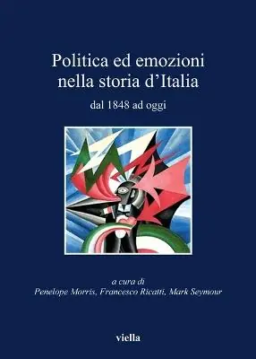 Politica ed emozioni nella storia d‘Italia dal 1848 ad oggi Affare