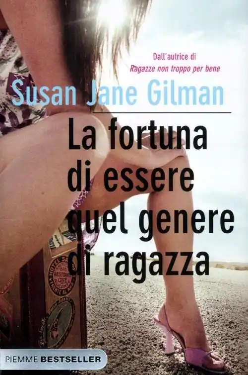 Scelto Dai Clienti La fortuna di essere quel genere di ragazza