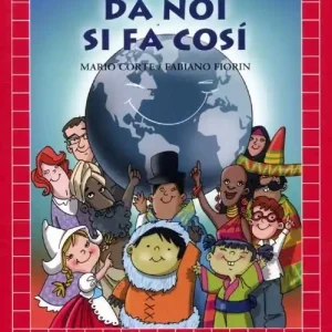 Da noi si fa così. Ediz. illustrata Direttamente Dal Produttore