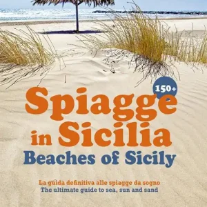 150+ spiagge in Sicilia-Beaches of Sicily. Ediz. italiana e inglese Ordina Subito