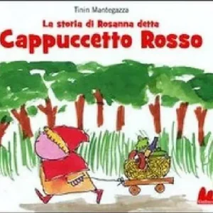 Sconto La storia di Rosanna detta Cappuccetto Rosso