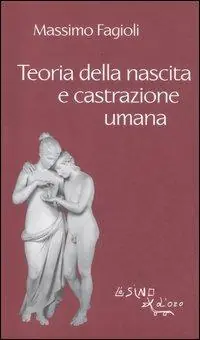 Teoria della nascita e castrazione umana Promo Stagionale