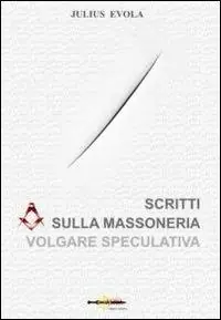 Scritti sulla massoneria volgare speculativa Prezzo Di Fabbrica