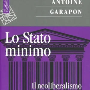 Lo stato minimo. Il neoliberalismo e la giustizia Super Prezzo