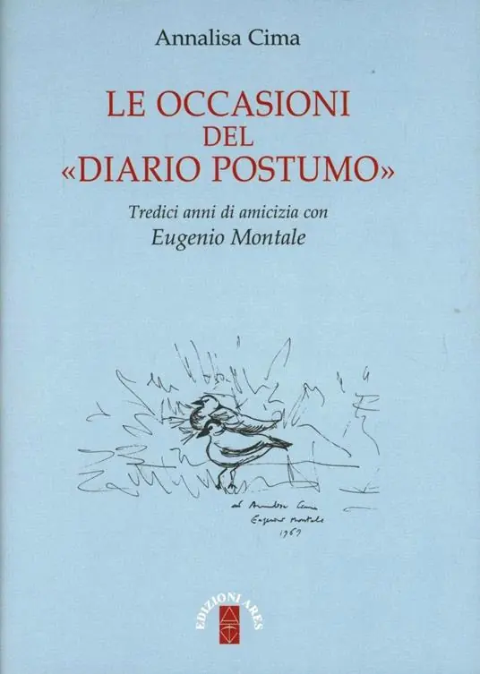 Pagamento Sicuro Le occasioni del «Diario postumo». Tredici anni di amicizia con Eugenio Montale