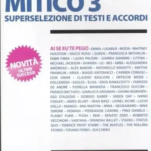 Canzoniere mitico 3. Superselezione di testi e accordi Ultime Pezzi