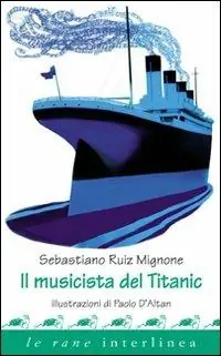 Il musicista del Titanic. Ediz. illustrata Più Venduto