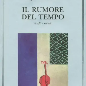 Il rumore del tempo e altri scritti Prezzo Conveniente