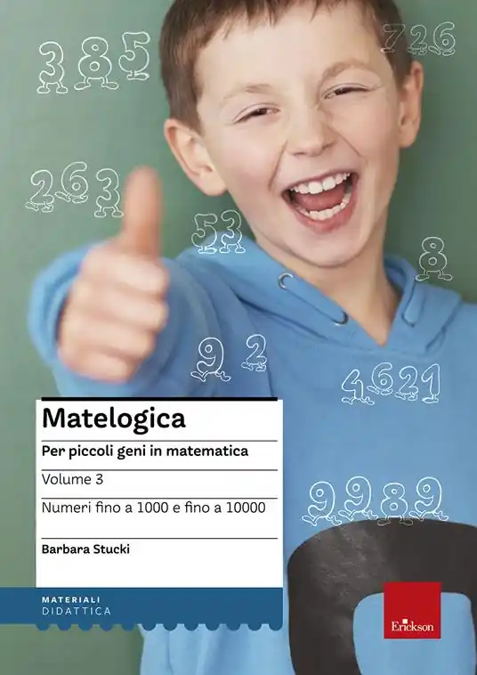 Matelogica. Per piccoli geni in matematica. Vol. 3 Numeri fino a 1000 e fino a 10000 Prezzo Scontato