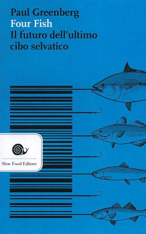 Compra Oggi Stesso Four fish. Il futuro dell‘ultimo cibo selvatico