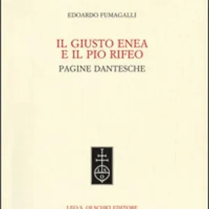 Prezzo Scontato Il giusto Enea e il pio Rifeo. Pagine dantesche