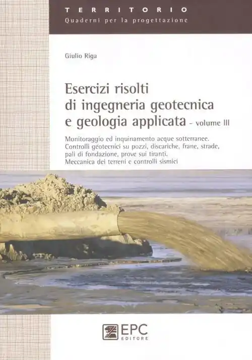 Saldi Esercizi risolti di ingegneria geotecnica e geologia applicata. Vol. 3